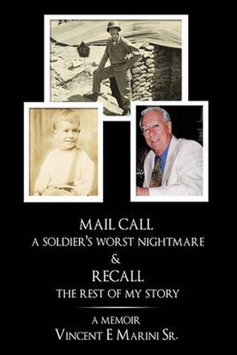 Cover image for Mail Call a Soldier's Worst Nightmare & Recall the Rest of My Story