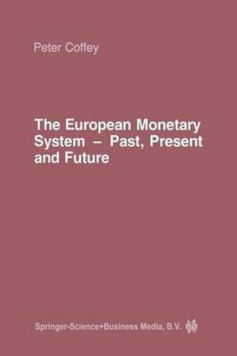 Cover image for The European Monetary System: Past, Present and Future