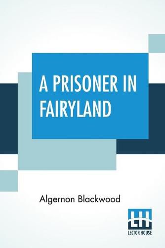 Cover image for A Prisoner In Fairyland: (The Book That 'Uncle Paul' Wrote)