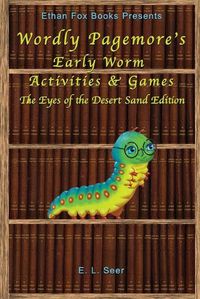 Cover image for Wordly Pagemore's Early Worm Activities & Games