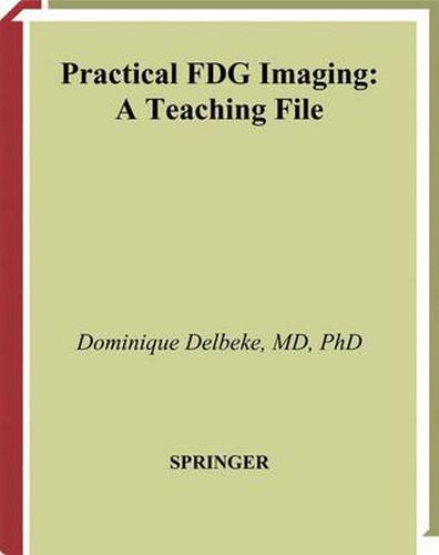 Practical FDG Imaging: A Teaching File