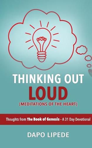 Cover image for Thinking Out Loud: Thoughts from The Book Of Genesis - a 31-day devotional