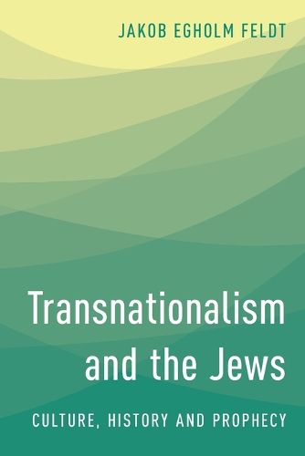 Cover image for Transnationalism and the Jews: Culture, History and Prophecy