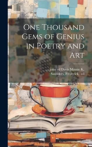 Cover image for One Thousand Gems of Genius in Poetry and Art