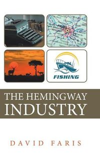 Cover image for The Hemingway Industry
