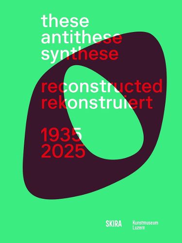 These, Antithese, Synthese - reconstructed (Bilingual edition)