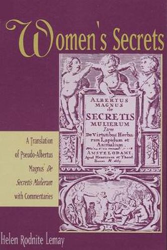 Cover image for Women's Secrets: A Translation of Pseudo-Albertus Magnus' De Secretis Mulierum with Commentaries