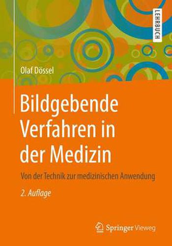 Cover image for Bildgebende Verfahren in der Medizin: Von der Technik zur medizinischen Anwendung