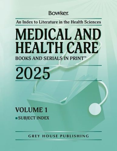Cover image for Medical & Health Care Books & Serials in Print - 3 Volume Set, 2025