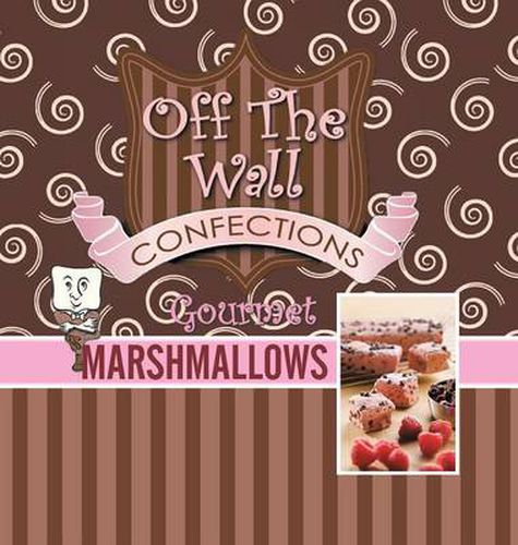 Cover image for Teresa's Off the Wall Gourmet Marshmallows