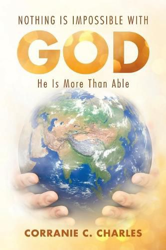 Cover image for Nothing Is Impossible with God: He Is More Than Able