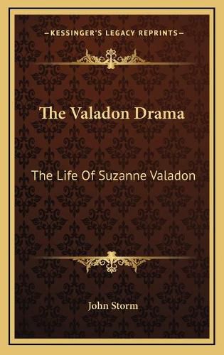 Cover image for The Valadon Drama: The Life of Suzanne Valadon