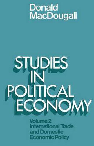 Cover image for Studies in Political Economy: Volume II: International Trade and Domestic Economic Policy