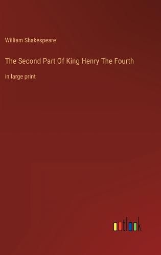 Cover image for The Second Part Of King Henry The Fourth