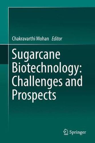 Cover image for Sugarcane Biotechnology: Challenges and Prospects