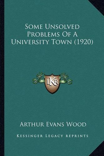 Some Unsolved Problems of a University Town (1920)