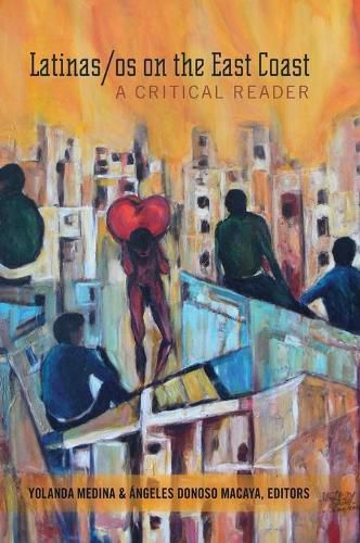 Cover image for Latinas/os on the East Coast: A Critical Reader