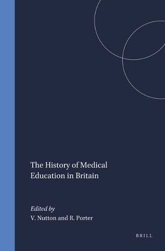 Cover image for The History of Medical Education in Britain