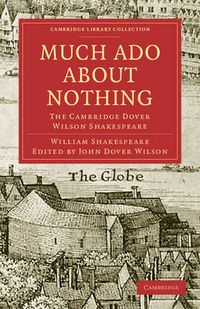 Cover image for Much Ado about Nothing: The Cambridge Dover Wilson Shakespeare
