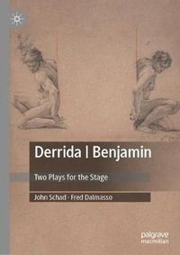 Cover image for Derrida | Benjamin: Two Plays for the Stage