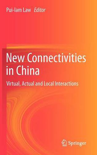 Cover image for New Connectivities in China: Virtual, Actual and Local Interactions