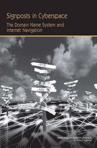 Cover image for Signposts in Cyberspace: The Domain Name System and Internet Navigation