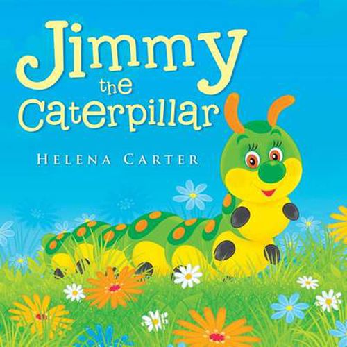 Cover image for Jimmy the Caterpillar