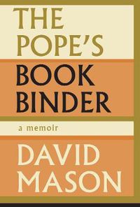 Cover image for The Pope's Bookbinder: A Memoir