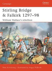 Cover image for Stirling Bridge and Falkirk 1297-98: William Wallace's rebellion