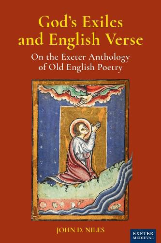 Cover image for God's Exiles and English Verse: On The Exeter Anthology of Old English Poetry