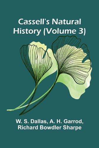 Cover image for Cassell's Natural History (Volume 3)