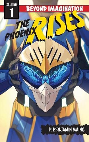 Cover image for The Phoenix Rises: Beyond Imagination