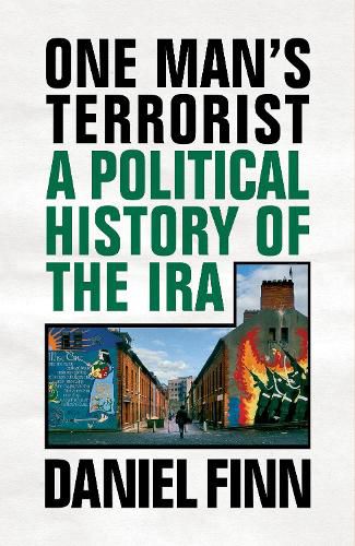 Cover image for One Man's Terrorist: A Political History of the IRA