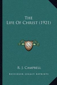 Cover image for The Life of Christ (1921)