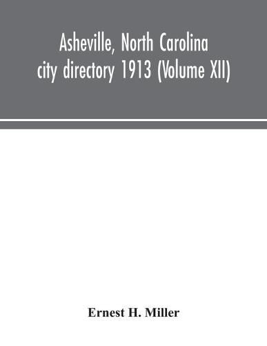 Cover image for Asheville, North Carolina city directory 1913 (Volume XII)