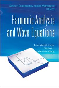 Cover image for Harmonic Analysis And Wave Equations