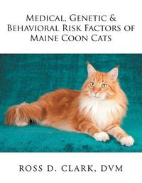 Cover image for Medical, Genetic & Behavioral Risk Factors of Maine Coon Cats