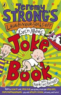 Cover image for Jeremy Strong's Laugh-Your-Socks-Off-Even-More Joke Book
