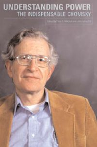 Cover image for Understanding Power The indispensable Chomsky