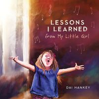 Cover image for Lessons I Learned From My Little Girl