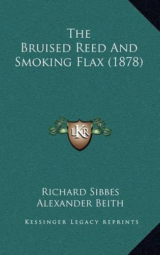 Cover image for The Bruised Reed and Smoking Flax (1878)