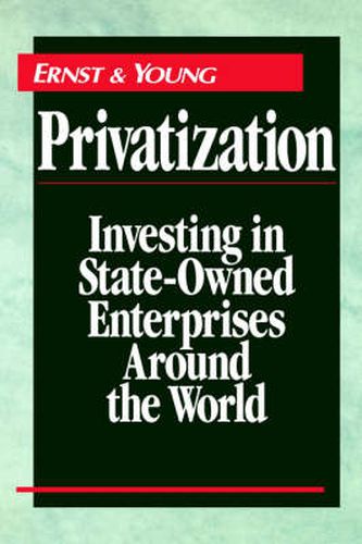 Cover image for Privatization: Investing in State-owned Enterprises Around the World