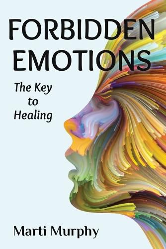 Cover image for Forbidden Emotions: The Key to Healing