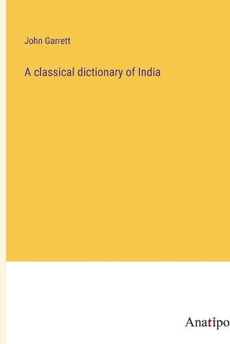 Cover image for A classical dictionary of India
