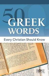 Cover image for 50 Greek Words Every Christian Should Know