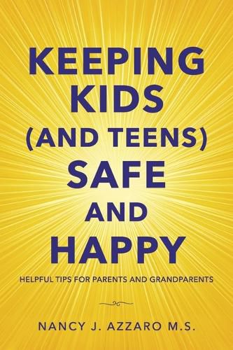 Cover image for Keeping Kids (and Teens) Safe and Happy