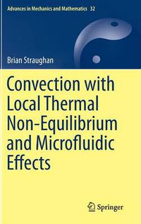 Cover image for Convection with Local Thermal Non-Equilibrium and Microfluidic Effects