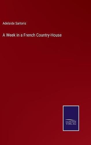 Cover image for A Week in a French Country-House