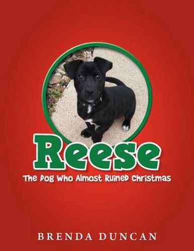 Cover image for Reese - The Dog Who Almost Ruined Christmas