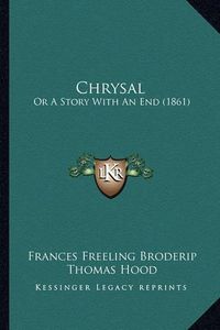 Cover image for Chrysal: Or a Story with an End (1861)